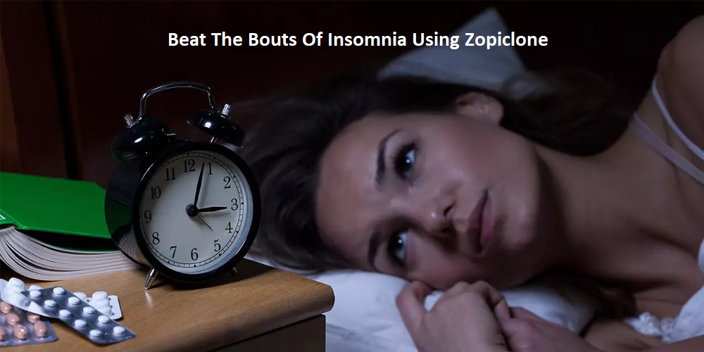 Beat The Bouts Of Insomnia Using Zopiclone